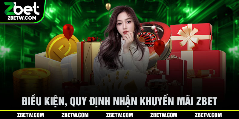 Điều kiện, quy định nhận khuyến mãi Zbet
