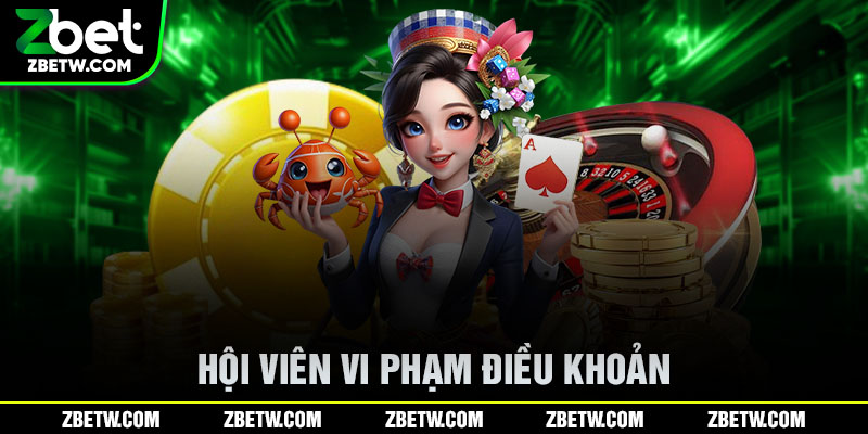Hội viên vi phạm điều khoản