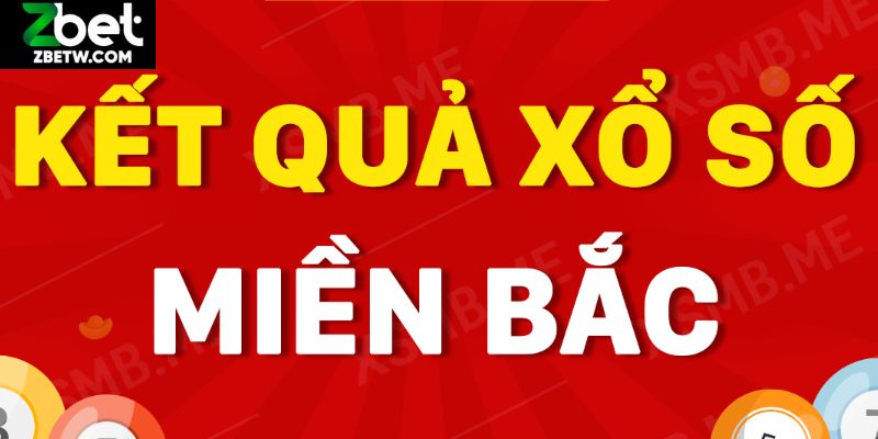 Kết Quả Xổ Số Miền Bắc - Chiến Lược Chọn Số Từ Zbet