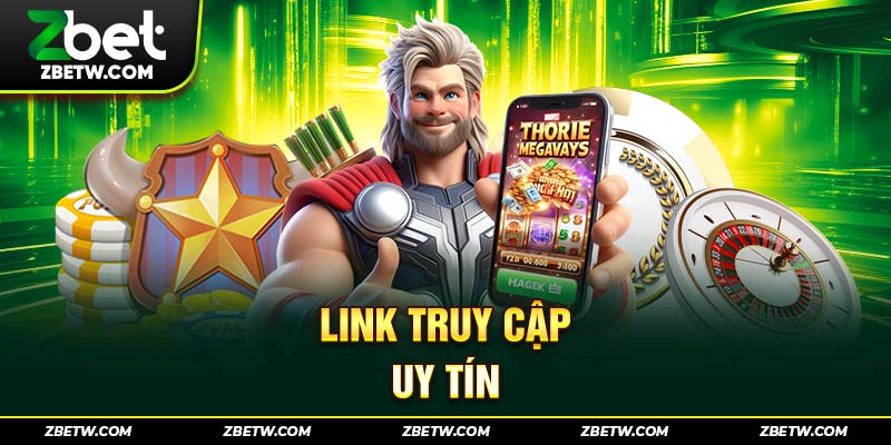 Link truy cập uy tín