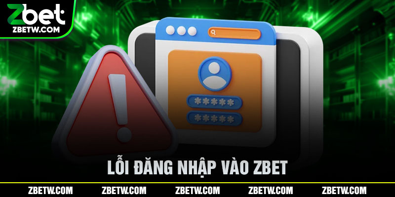 Lỗi đăng nhập vào Zbet